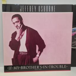 JEFFREY OSBORNE If My Brothers In Trouble, Arista 613 992, 3 Track 12 Single (Mixes)