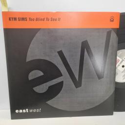 KYM SIMS Too Blind Too See It, EastWest B 8667 T, 5 Track 12 Single (Mixes)