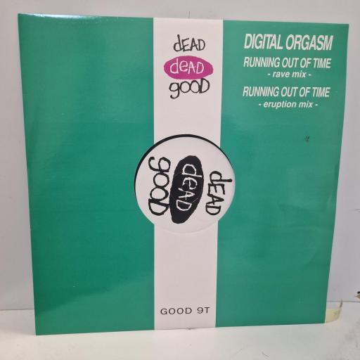 DIGITAL ORGASM Running Out Of time, Dead Dead Good GOOD 9T, 2 Track 12 Single (Mixes), Die Cut Sleeve