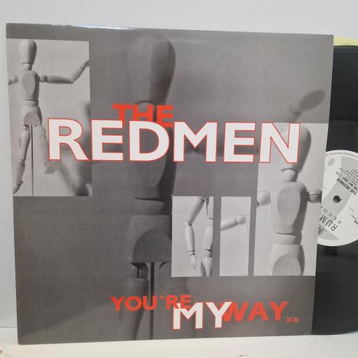 THE REDMEN Youre My Way, Rumour Records RUMAT 31, 3 Track 12 Single (Mixes)