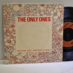 THE ONLY ONES Another girl, another planet, Special view 7” single. 6228