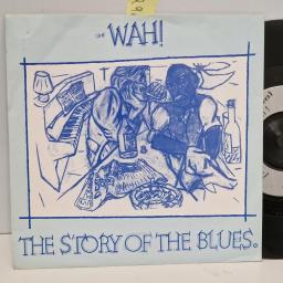 WAH! The story of the blues (Part one & two) 7 single. JF1