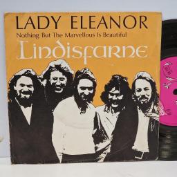 LINDISFARNE Lady Eleanor, Nothing but the marvellous is beautiful 7 single. CB153