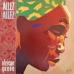 ALLEZ ALLEZ African Queen, Kamera Records KAM 007, 12” LP Mini Album