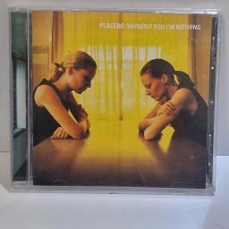 PLACEBO Without you I’m nothing CD. CDFLOOR8