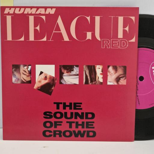 HUMAN LEAGUE The Sound Of The Crowd, Virgin VS 416, 2 Track 7” Single