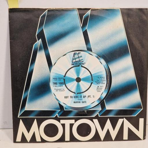 MARVIN GAYE Got To Give It Up, Motown TMG 1069, 7 Single