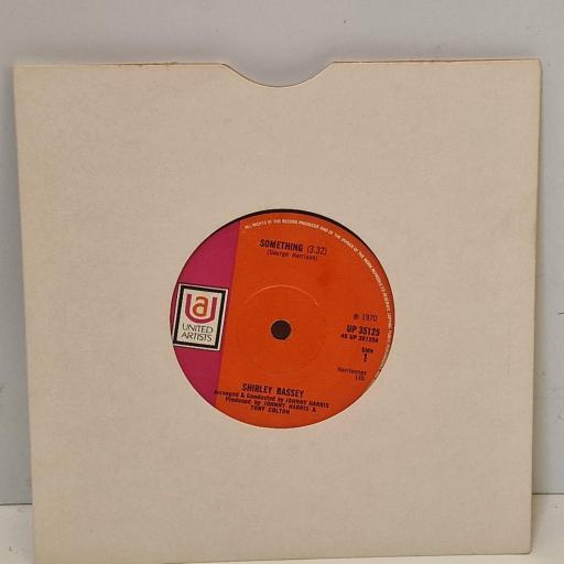 SHIRLEY BASSEY Something, Easy to be hard 7 single. UP35125