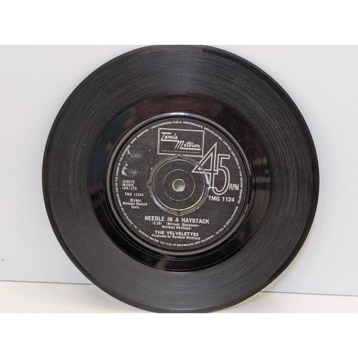 THE VELVELETTES Needle in a hay stack, He was really saying somethin', 7" vinyl SINGLE. TMG1124