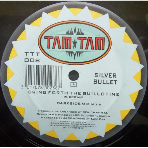 SILVER BULLET Bring forth the guillotine x2, 7" vinyl SINGLE. 7TTT013