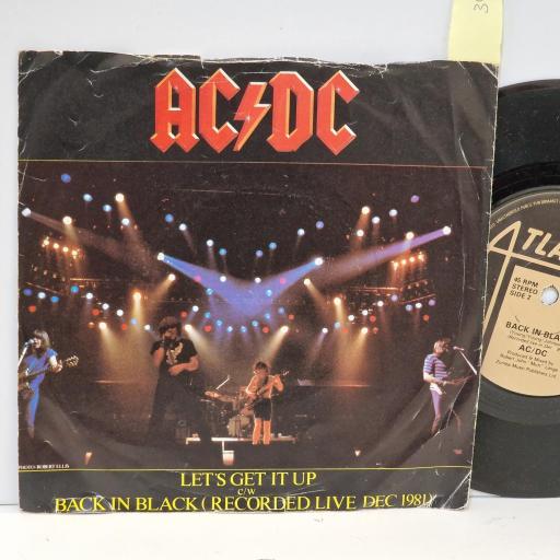 AC/DC Let’s Get It Up / Back In Black (Recorded Live In December 1981), Atlantic K 11706, 2 Track 7” Single