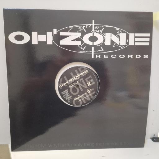 KLUBZONE 1 Boom Ahh!, Oh’Zone Records ZONE 008, 2 Track 12” Single