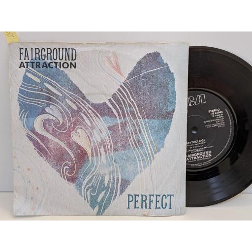 FAIRGROUND ATTRACTION Perfect, Mythology, 7" vinyl SINGLE. PB41845