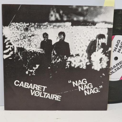 CABARET VOLTAIRE Nag Nag Nag, Rough Trade RT 018, 2 Track 7” Single