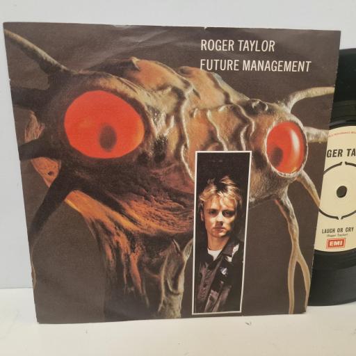 ROGER TAYLOR Future management Laugh Or Cry 7” single. EMI5157