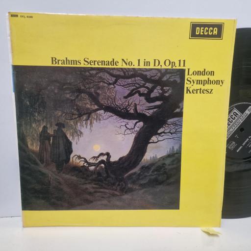 BRAHMS / LONDON SYMPHONY / KERTESZ Serenade No.1 in D, Op. 11, Decca SXL 6340, 12” LP