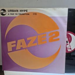 URBAN HYPE A trip to Trumpton, The Trumpton remix 12” single. 12FAZE5