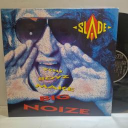 SLADE You boyz make big noize 12” vinyl LP. PL71260