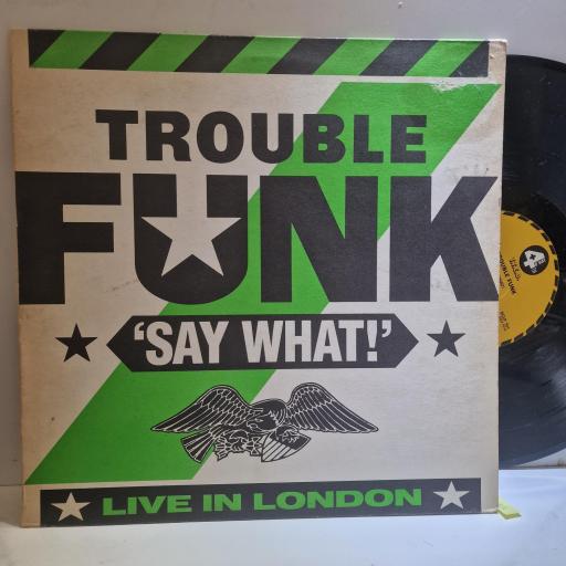 TROUBLE FUNK Say What!, 12” Vinyl LP, DCLP 101