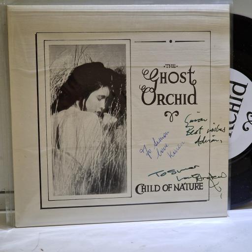 THE GHOST ORCHID, Child Of Nature, signed 7” VINYL