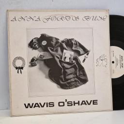 WAVIS O’SHAVE, Anna Ford's Bum, AP2, 12” vinyl LP