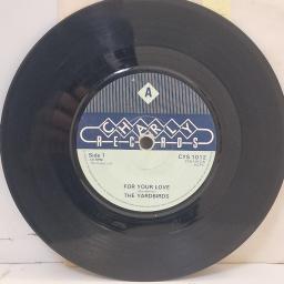 THE YARDBIRDS, For your love / Got to hurry, CYS1012, 7” single