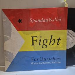 SPANDAU BALLET, Fight For Ourselves (Extended Remix), TA 7264, 12” single