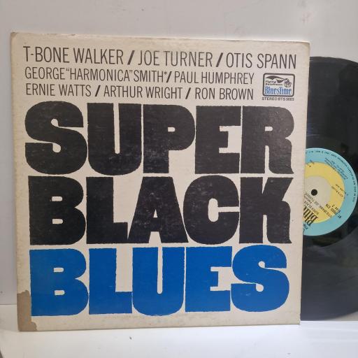 SUPER BLACK BLUES BAND, Ft. T-BONE WALKER, BIG JOE TURNER, OTIS SPANN, Super Black Blues, BTS 9003, 12” LP