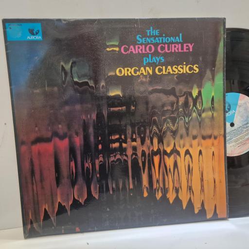 CARLO CURLEY, The Sensational Carlo Curley Plays Organ Classics, AUR 5055, 12” LP