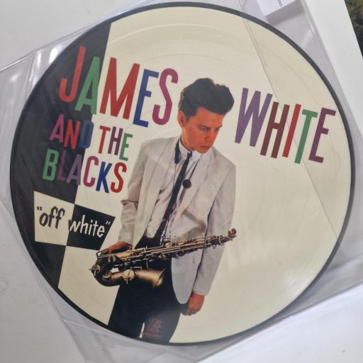 JAMES WHITE & THE BLACKS Off White ZEREC.LPP07, 12” PICTURE DISC