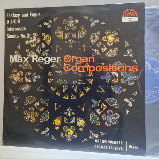 MAX REGER, JIŘI REINBERGER, DAGMAR LEDLOVA, Organ Compositions, 50491, 12” LP