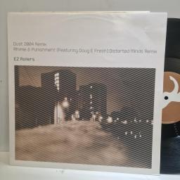 E-Z ROLLERS, Dust (2004 Remix) / Rhyme & Punishment (Distorted Minds Remix), SHADOW 172, 12� SINGLE