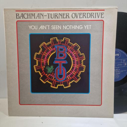 BACHMAN TURNER OVERDRIVE, You Ain�t Seen Nothing Yet, PRICE 46, 12� LP