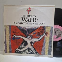 THE MIGHTY WAH!, A Word To The Wise Guy, 70296, 12" LP