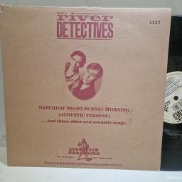 THE RIVER DETECTIVES, Saturday Night Sunday Morning (Acoustic Version) ...And Three Other New Acoustic Songs, YZ 419TE, 10" SINGLE