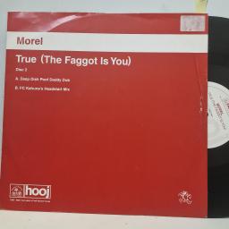 MOREL, True (The Faggot is You), HOOJ097R, 12" SINGLE