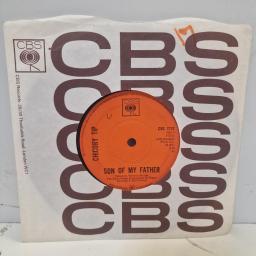 CHICORY TIP Son Of My Father CBS 7737 7" SINGLE