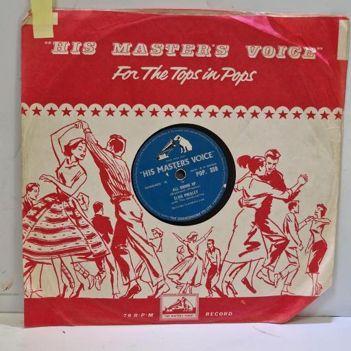 ELVIS PRESLEY with THE JORDANAIRES, All Shook Up / That's When Your Heartaches Began, POP. 359, 10" SHELLAC