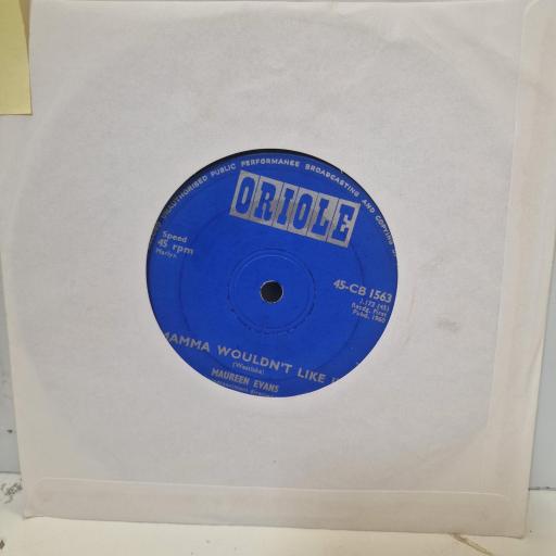 MAUREEN EVANS Mamma Wouldn't Like It 45-CB 1563 7" SINGLE