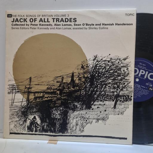 VARIOUS, THE Folk Songs Of Britain Volume 3: Jack Of All Trades, 12T159, 12" LP