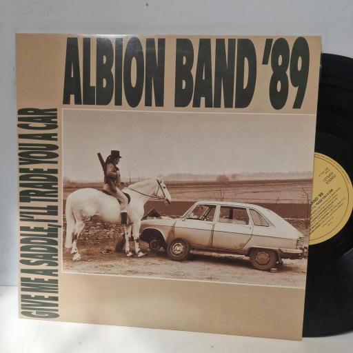 ALBION BAND ‘89 Give Me A Saddle I'll Trade You A Car 12TS454 12" LP