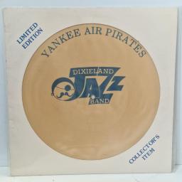 THE YANKEE AIR PIRATES Dixieland Jazz Band S 11338 12” PICTURE DISC