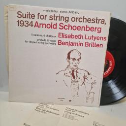 ARNOLD SCHOENBERG ELISABETH LUTYENS BENJAMIN BRITTEN Suite For String Orchestra 1934 / Ô Saisons, Ô Châteaux / Prelude & Fugue For 18-Part String Orchestra ASD 612 12" LP