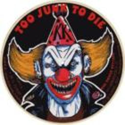 KILLER KLOWN Too Junk to Die MDR 11 12” PD