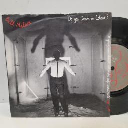 BILL NELSON Do You Dream In Colour ? COQ 1 7” SINGLE