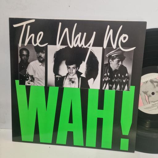 WAH! The Way We Wah! WX11 12” LP