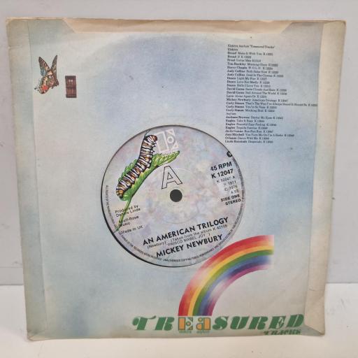 MICKEY NEWBURY An American Trilogy K 12047 7” SINGLE, DEMO