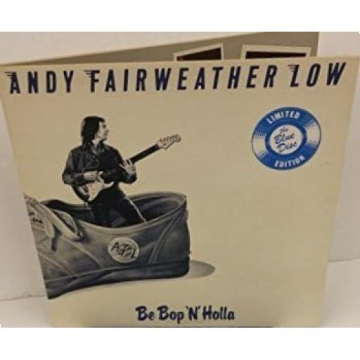 ANDY FAIRWEATHER LOW be bop 'n' holla, limited edition, gatefold, blue vinyl, AMLH 64602