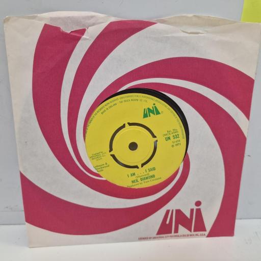 NEIL DIAMOND I Am… I Said UN 532 7” SINGLE