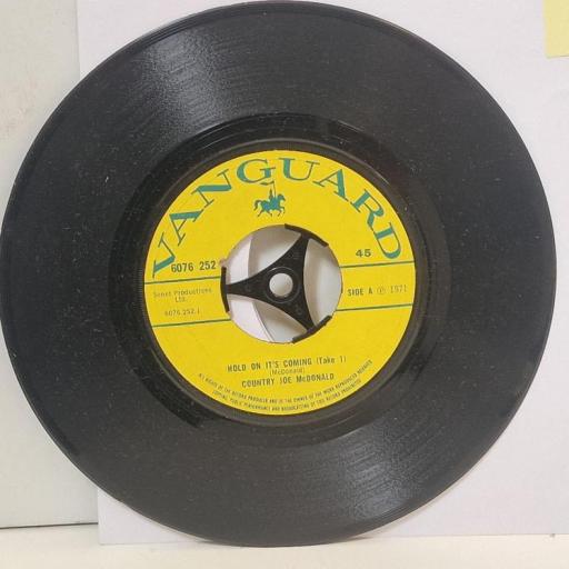 COUNTRY JOE MCDONALD Hold On It’s Coming 6076 252 7” SINGLE